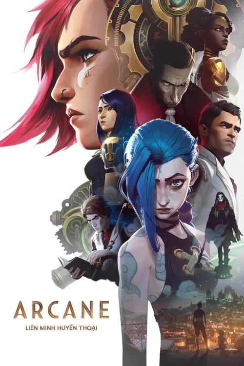 Arcane: Liên Minh Huyền Thoại 2021