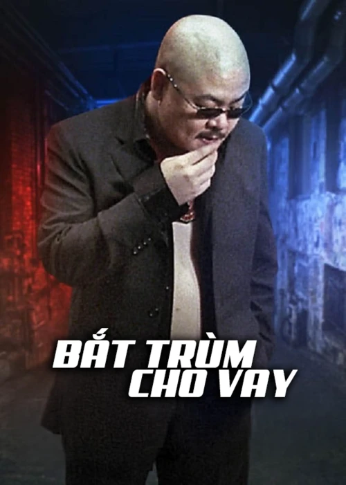 Bắt Trùm Cho Vay 2002
