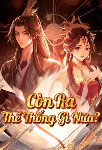 Còn Ra Thể Thống Gì Nữa? 2024