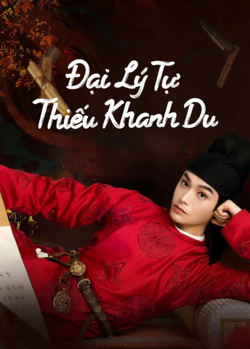 Đại Lý Tự Thiếu Khanh Du 2024