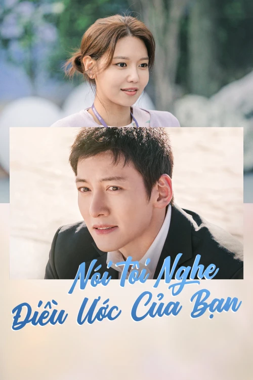 Nói Tôi Nghe Điều Ước Của Bạn 2022