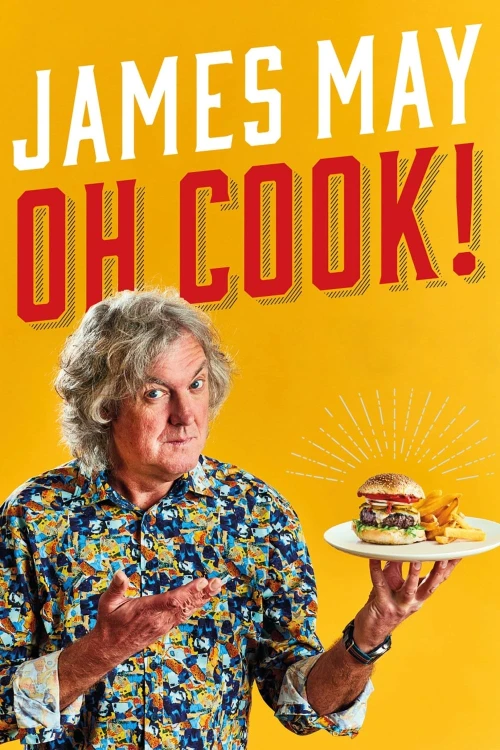 James May: Ơ Nấu Ăn (Phần 1) 2020