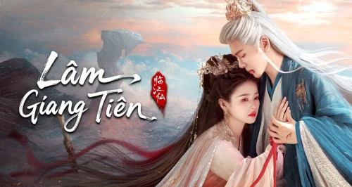 Lâm Giang Tiên 2025