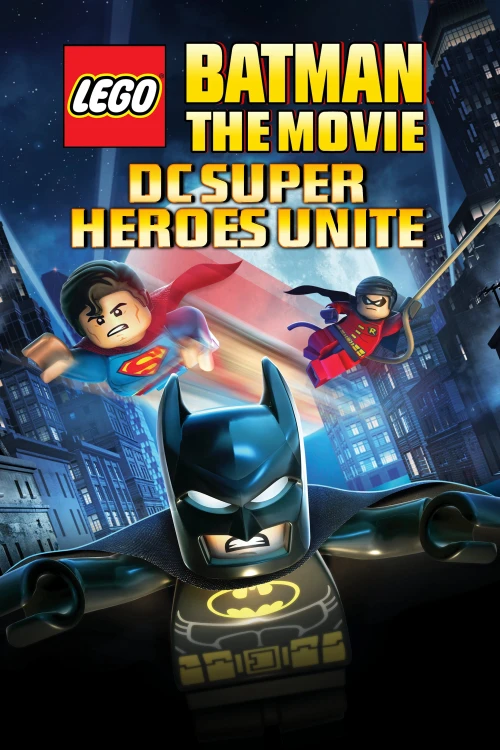 Lego Batman: The Movie - Dc Super Heroes Unite 2013