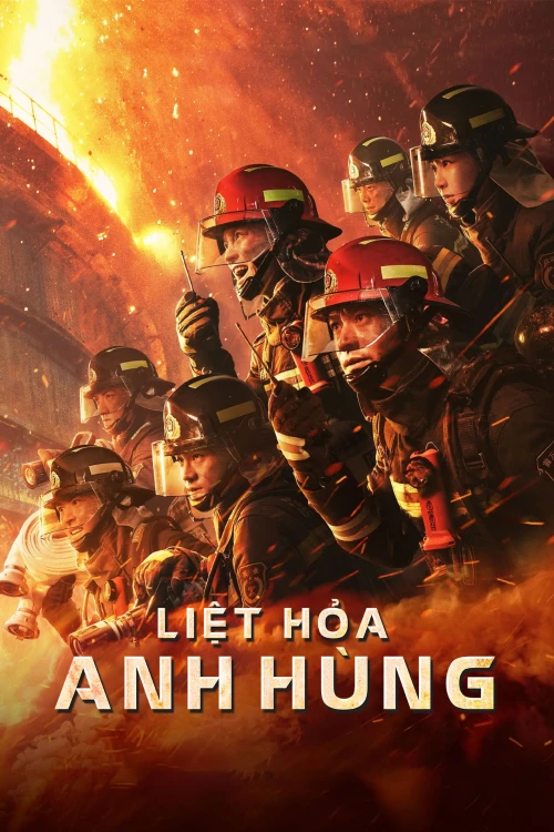 Liệt Hỏa Anh Hùng 2019