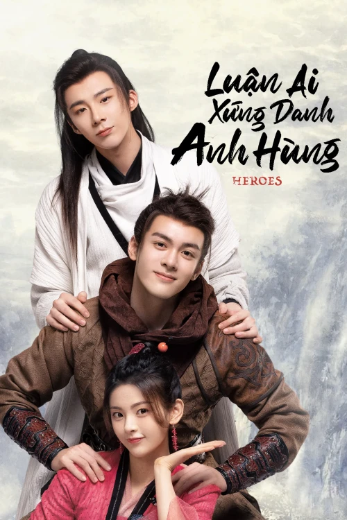 Luận Ai Xứng Danh Anh Hùng 2022