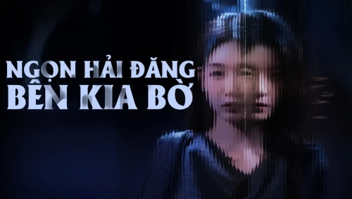 Ngọn Hải Đăng Bên Kia Bờ 2025
