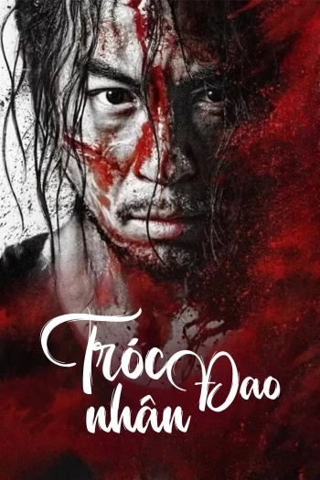 Tróc Đao Nhân 2024