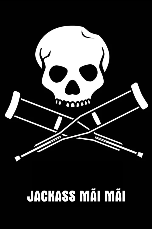 Jackass: Mãi Mãi Những Trò Dại 2022