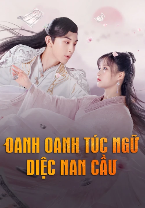 Oanh Oanh Túc Ngữ Diệc Nan Cầu 2020