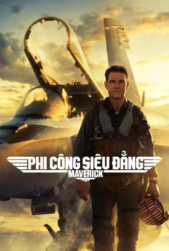 Phi Công Siêu Đẳng: Maverick 2022