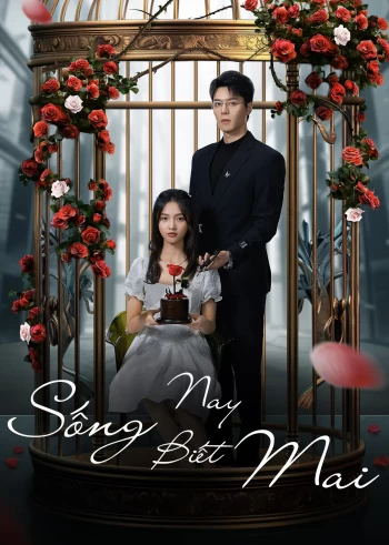 Sống Nay Biết Mai 2025