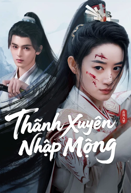 Thanh Xuyên Nhập Mộng 2025