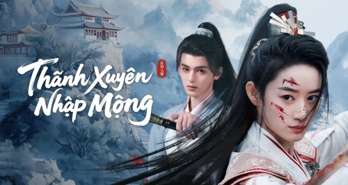 Thanh Xuyên Nhập Mộng 2025