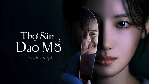 Thợ Săn Dao Mổ 2025