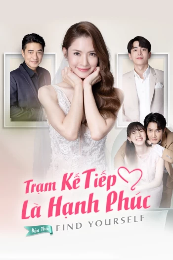 Trạm Kế Tiếp Là Hạnh Phúc (Bản Thái) 2023