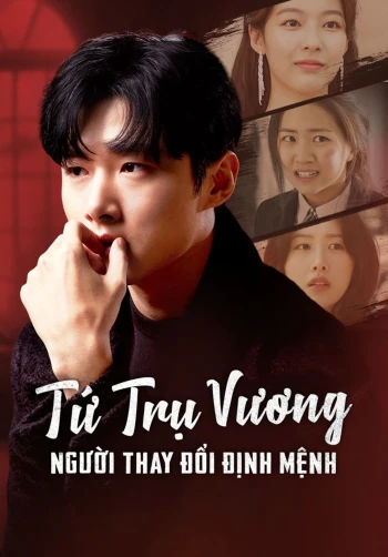Tứ Trụ Vương: Người Thay Đổi Định Mệnh 2024