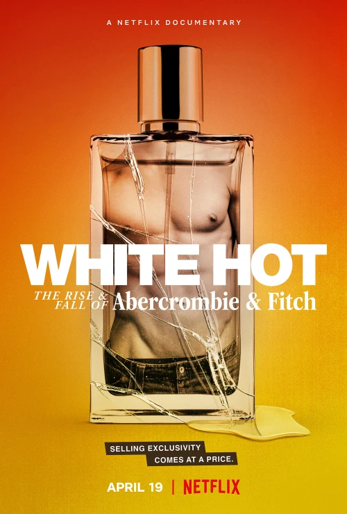 White Hot: Thăng Trầm Của Abercrombie & Fitch 2022