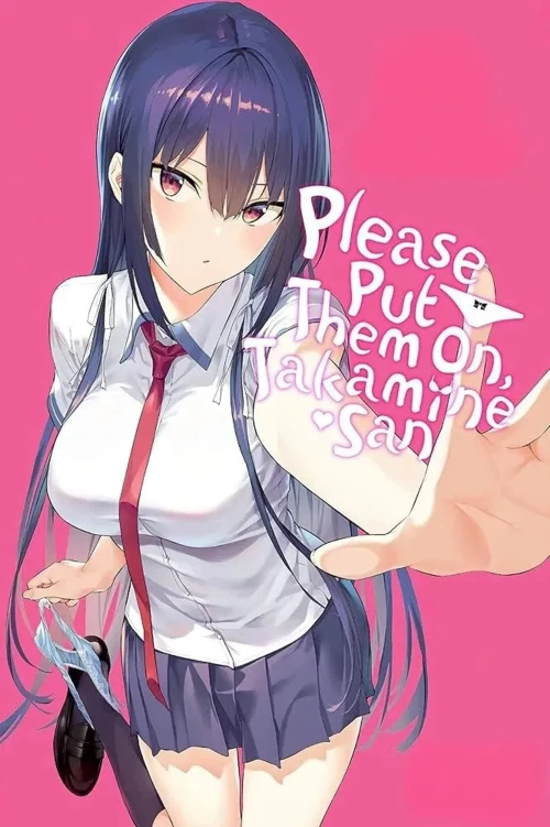 Please Put Them On, Takamine-San 2025